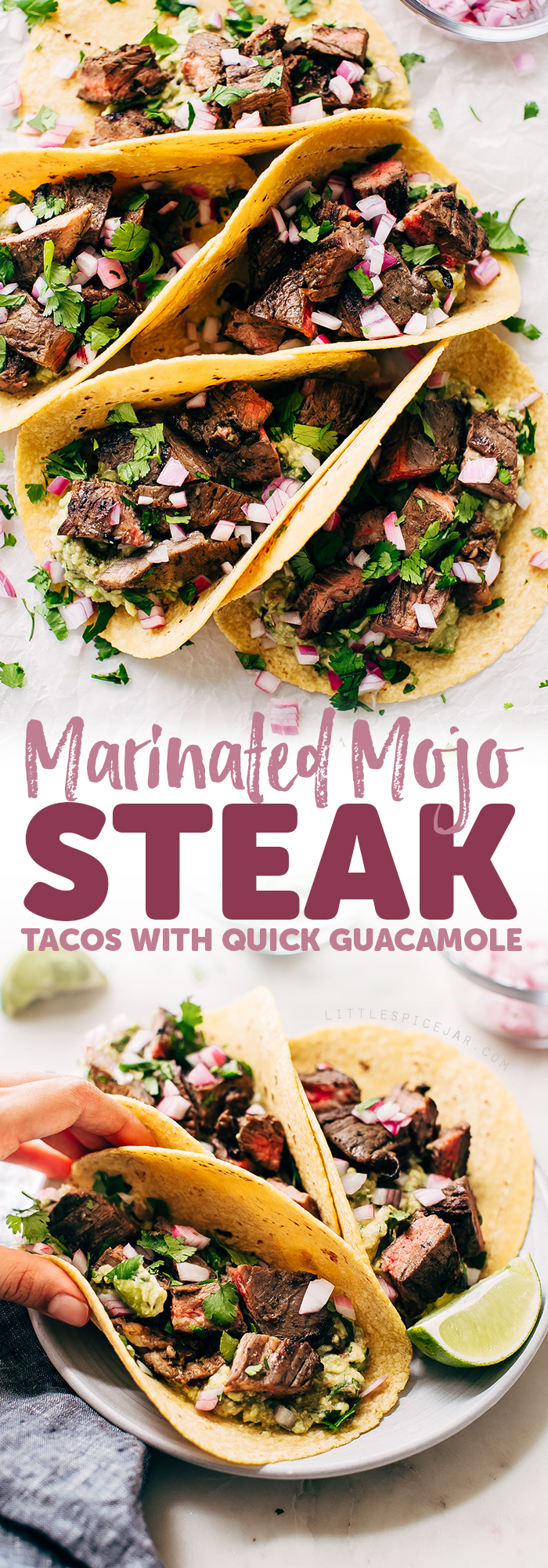 Marinated Mojo Steak Tacos with Quick Guac - Learn how to make the most tender mojo marinated steak tacos with just a few simple ingredients! #cincodemayo #steaktacos #tacos #beeftacos #steakmarinade | Littlespicejar.com
