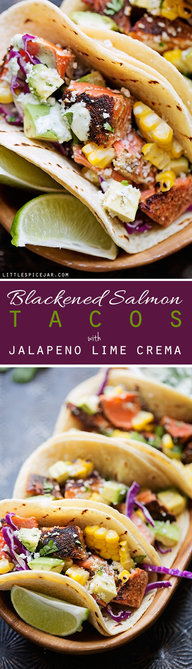 Blackened Salmon Tacos with Jalapeño Lime Crema - Easy Salmon tacos topped with your favorite taco toppings and my jalapeño lime crema! #fishtacos #blackenedsalmontacos #salmontacos #blackedfishtacos | Littlespicejar.com