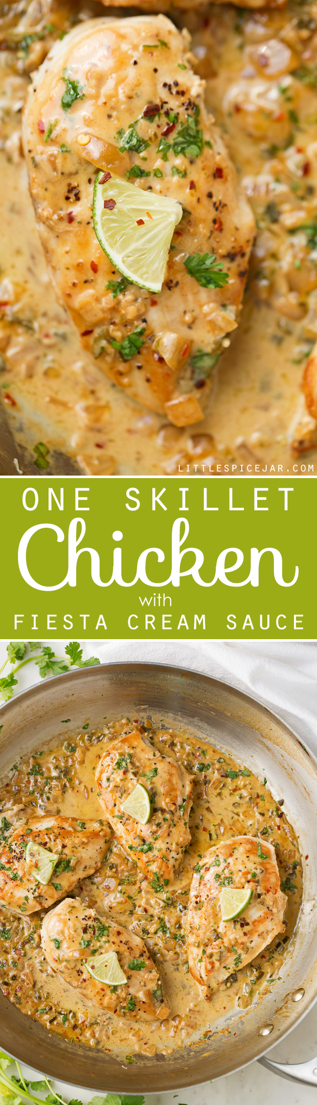 One Skillet Chicken with Fiesta Cream Sauce - a simple, 30 minutes, one skillet recipe topped with a cilantro, lime, jalapeño, and garlic flavored sauce. #oneskilletchicken #skilletchicken #chickendinner | Littlespicejar.com